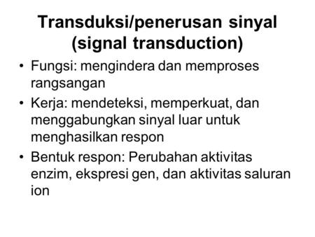 Transduksi/penerusan sinyal (signal transduction)