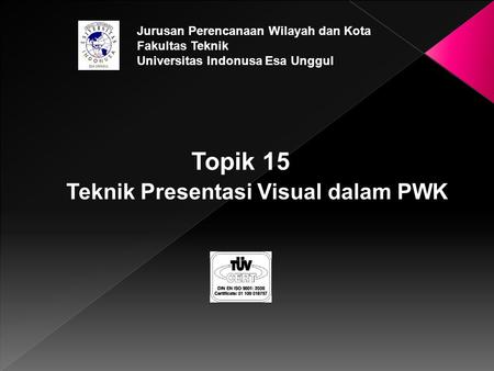 Topik 15 Teknik Presentasi Visual dalam PWK