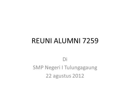 Di SMP Negeri I Tulungagaung 22 agustus 2012