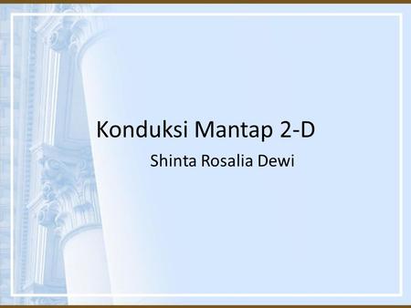 Konduksi Mantap 2-D Shinta Rosalia Dewi.