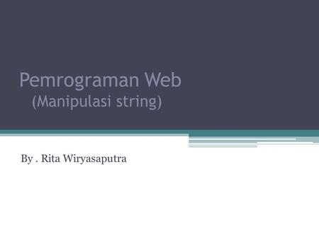 Pemrograman Web (Manipulasi string)