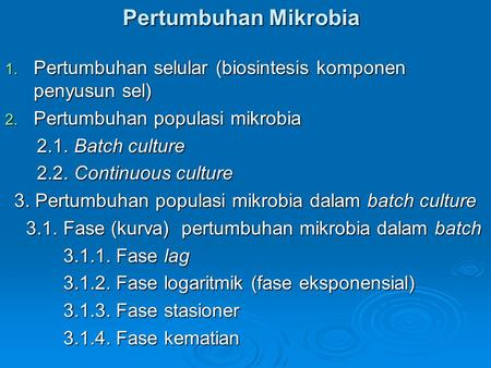 3. Pertumbuhan populasi mikrobia dalam batch culture