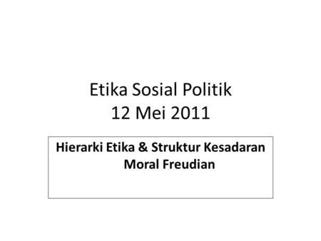 Etika Sosial Politik 12 Mei 2011