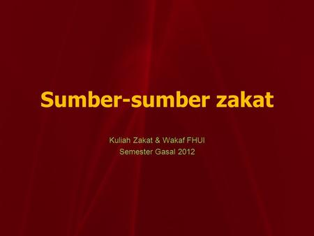 Kuliah Zakat & Wakaf FHUI Semester Gasal 2012