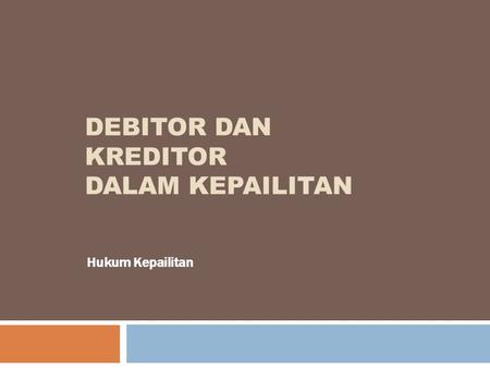 Debitor dan Kreditor dalam Kepailitan