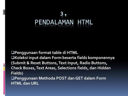 3. Pendalaman HTML Penggunaan format table di HTML