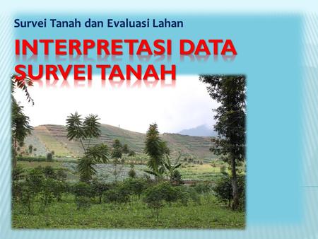 Interpretasi DATA Survei Tanah