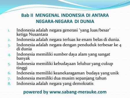 Bab II MENGENAL INDONESIA DI ANTARA NEGARA-NEGARA DI DUNIA
