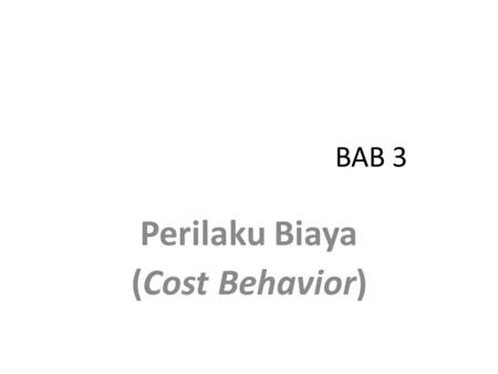 Perilaku Biaya (Cost Behavior)