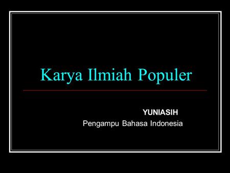 YUNIASIH Pengampu Bahasa Indonesia