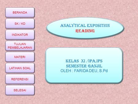 SK. Memahami makna teks tulis esei berbentuk analytical exposition dalam konteks kehidupan sehari-hari dan untuk mengakses ilmu pengetahuan. KDMerespon.