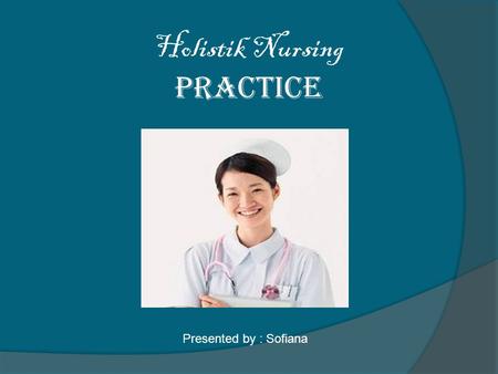 Holistik Nursing Practice