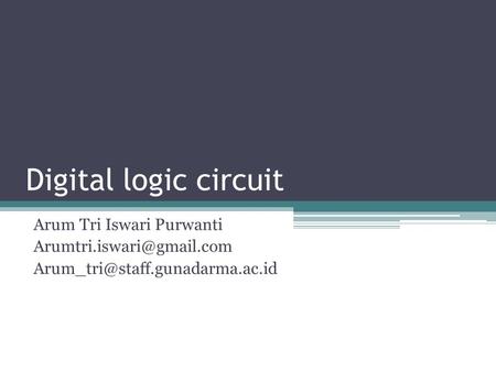 Digital logic circuit Arum Tri Iswari Purwanti
