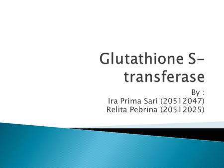 Glutathione S-transferase