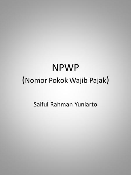 NPWP (Nomor Pokok Wajib Pajak)