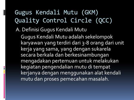 Gugus Kendali Mutu (GKM) Quality Control Circle (QCC)