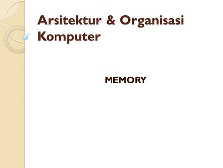Arsitektur & Organisasi Komputer