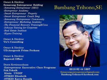 Owner & Direktur Semarang Entreprneur Holding