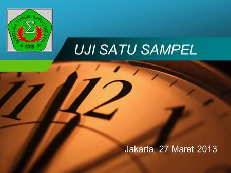 UJI SATU SAMPEL Jakarta, 27 Maret 2013.