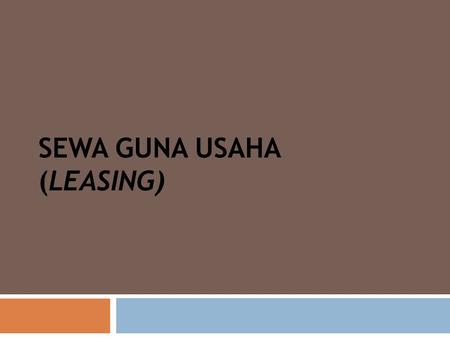 SEWA GUNA USAHA (LEASING)