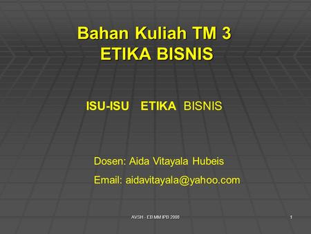 Bahan Kuliah TM 3 ETIKA BISNIS