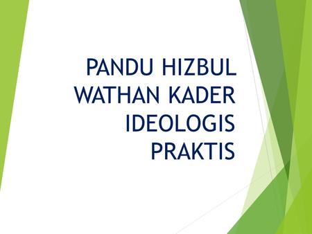PANDU HIZBUL WATHAN KADER IDEOLOGIS PRAKTIS