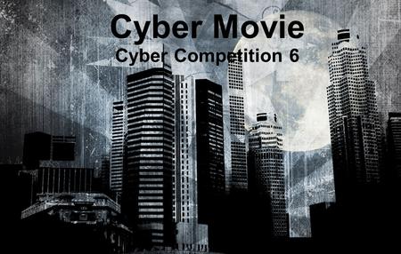 Cyber Movie Cyber Competition 6. Konsep Lomba Movie dikumpulkan paling lambat H-2 pelaksanaan Cyber Movie Movie dikumpulkan dalam bentuk DVD atau Flashdisk.