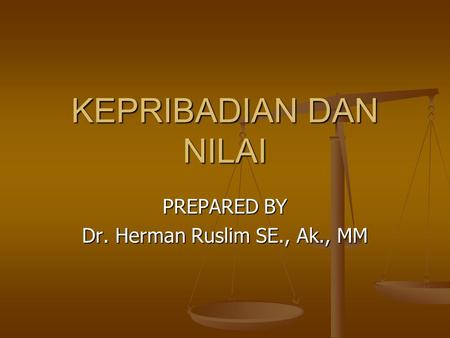 PREPARED BY Dr. Herman Ruslim SE., Ak., MM