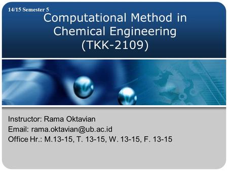 Computational Method in Chemical Engineering (TKK-2109)
