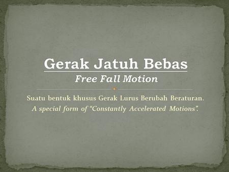 Gerak Jatuh Bebas Free Fall Motion