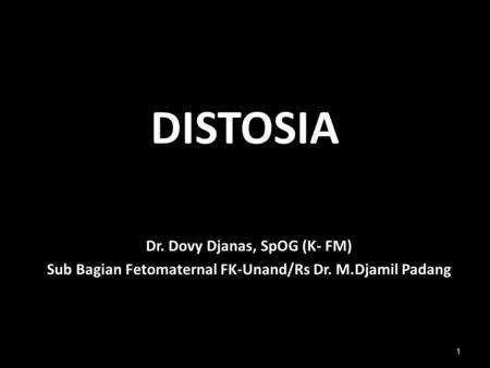 DISTOSIA Dr. Dovy Djanas, SpOG (K- FM)