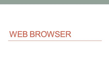 WEB BROWSER.