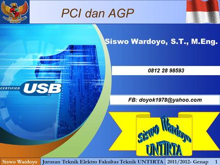 LOGO “ Add your company slogan ” Siswo Wardoyo, S.T., M.Eng. Siswo WardoyoJurusan Teknik Elektro Fakultas Teknik UNTIRTA2011/2012- Genap 1 0812 28 98593.
