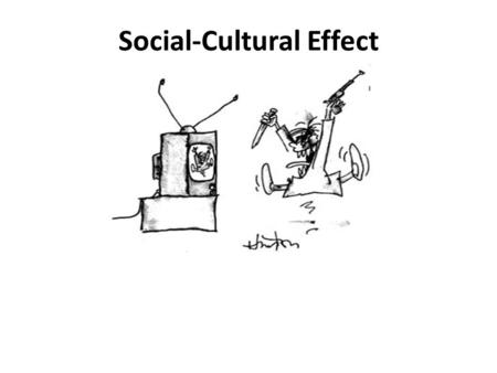 Social-Cultural Effect