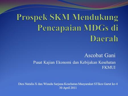 Prospek SKM Mendukung Pencapaian MDGs di Daerah