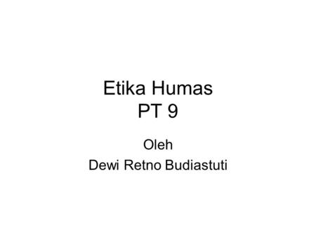 Oleh Dewi Retno Budiastuti