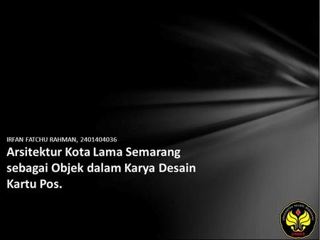 IRFAN FATCHU RAHMAN, 2401404036 Arsitektur Kota Lama Semarang sebagai Objek dalam Karya Desain Kartu Pos.