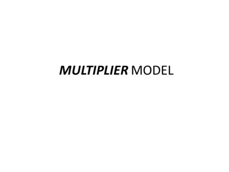 12/23/08 MULTIPLIER MODEL.