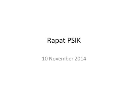 Rapat PSIK 10 November 2014.