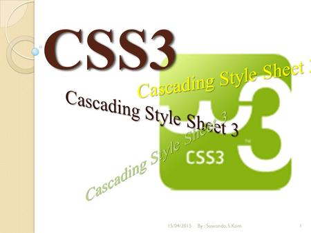 CSS3 Cascading Style Sheet 3 Cascading Style Sheet 3