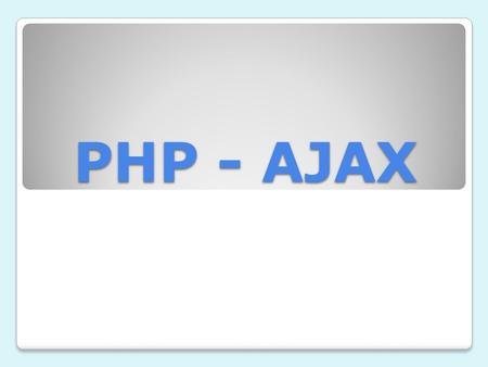 PHP - AJAX.