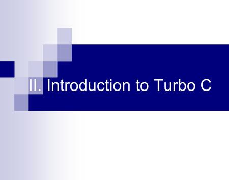II. Introduction to Turbo C