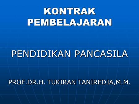 PROF.DR.H. TUKIRAN TANIREDJA,M.M.