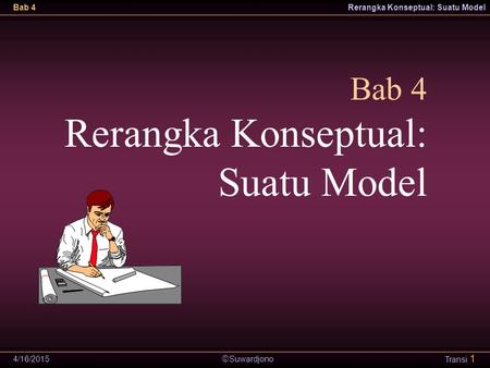 Bab 4 Rerangka Konseptual: Suatu Model 4/12/2017.