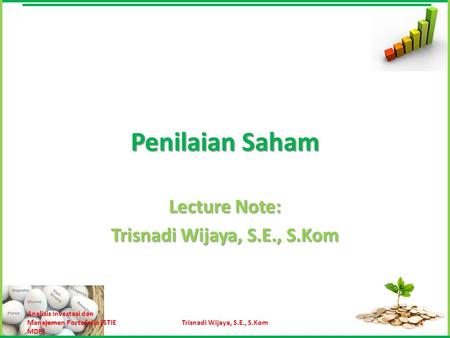 Lecture Note: Trisnadi Wijaya, S.E., S.Kom
