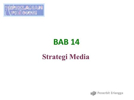 BAB 14 Strategi Media Penerbit Erlangga.