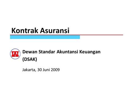 Dewan Standar Akuntansi Keuangan (DSAK) Jakarta, 30 Juni 2009