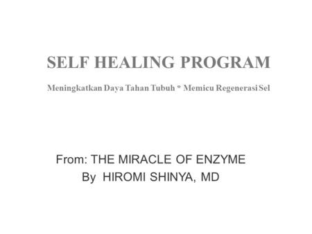 From: THE MIRACLE OF ENZYME