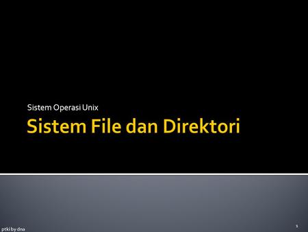 Sistem File dan Direktori