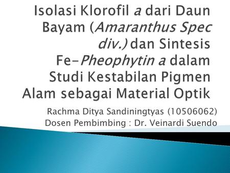Isolasi Klorofil a dari Daun Bayam (Amaranthus Spec div